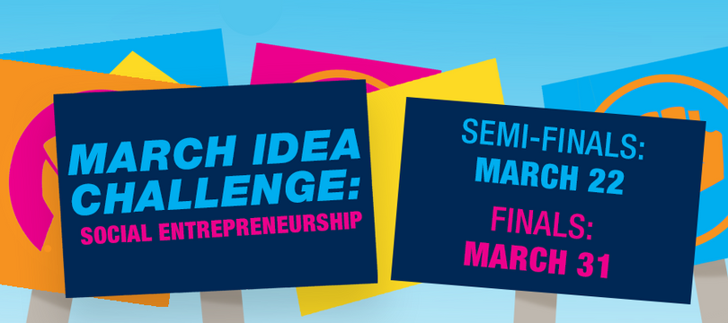 a text graphic with illustrative picket signs in the background and text that reads 'March Idea Challenge: Local Entrepreneurship, Semi Finals: March 22, Finals: March 31'